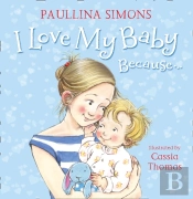 I Love My Baby Because...