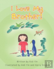 I Love My Brother!