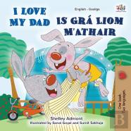 I Love My Dad (English Irish Bilingual Book For Kids)