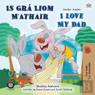 I Love My Dad (Irish English Bilingual Children'S Book)