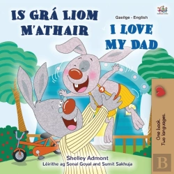 Bertrand.pt - I Love My Dad (Irish English Bilingual Children'S Book)