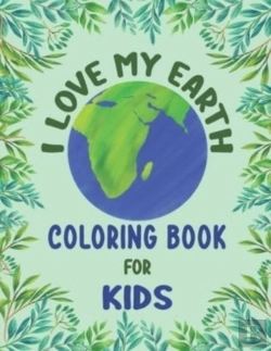 Bertrand.pt - I Love My Earth Coloring Book For Kids