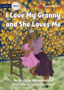I Love My Granny And She Loves Me