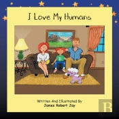 I Love My Humans: As Told By Poppy The P