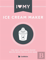 I Love My Ice Cream Maker
