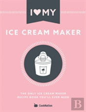 I Love My Ice Cream Maker