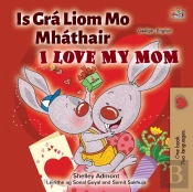 I Love My Mom (Irish English Bilingual Children'S Book)