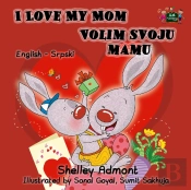 I Love My Mom Volim Svoju Mamu