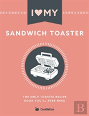 I Love My Sandwich Toaster