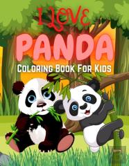 I Love Panda Coloring Book For Kids
