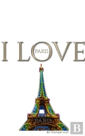 I Love Paris  Eiffel Tower Creative Blank Journalsir Michael Huhn  Designer Edition