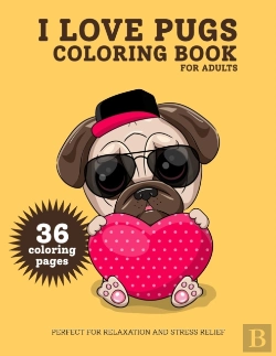 Bertrand.pt - I Love Pugs Coloring Book For Adults