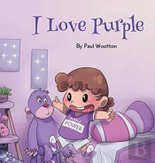 I Love Purple: A Fun, Colourful Picture Book For Baby And Preschool Children