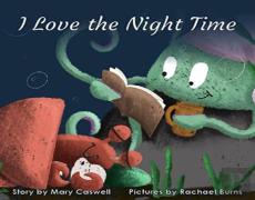 I Love The Night Time