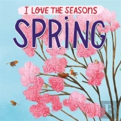 I Love The Seasons Spring