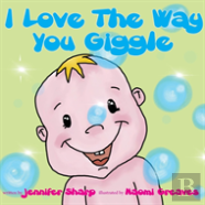 I Love The Way You Giggle