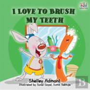 I Love To Brush My Teeth