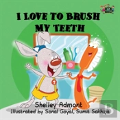 I Love To Brush My Teeth