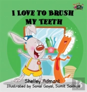 I Love To Brush My Teeth