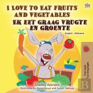 I Love To Eat Fruits And Vegetables (English Afrikaans Bilingual Book For Kids)