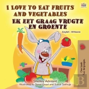I Love To Eat Fruits And Vegetables (English Afrikaans Bilingual Book For Kids)