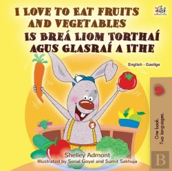 Bertrand.pt - I Love To Eat Fruits And Vegetables (English Irish Bilingual Children'S Book)
