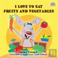 I Love To Eat Fruits And Vegetables