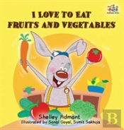 I Love To Eat Fruits And Vegetables