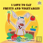 I Love To Eat Fruits And Vegetables