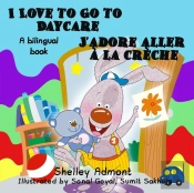 I Love To Go To Daycare J'Adore Aller A La Creche
