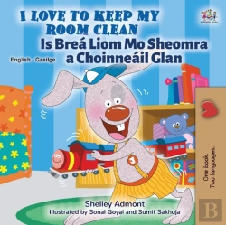 Bertrand.pt - I Love To Keep My Room Clean (English Irish Bilingual Book For Kids)