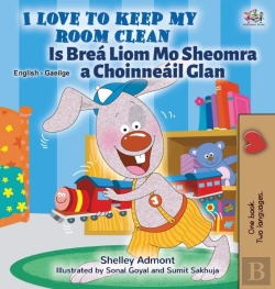 Bertrand.pt - I Love To Keep My Room Clean (English Irish Bilingual Book For Kids)