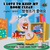 I Love To Keep My Room Clean (English Korean Bilingual Book)