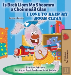 Bertrand.pt - I Love To Keep My Room Clean (Irish English Bilingual Children'S Book)