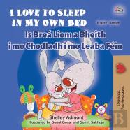 I Love To Sleep In My Own Bed (English Irish Bilingual Children'S Book)