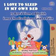 I Love To Sleep In My Own Bed (English Irish Bilingual Children'S Book)
