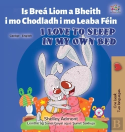 Bertrand.pt - I Love To Sleep In My Own Bed (Irish English Bilingual Book For Kids)