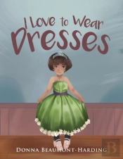 I Love To Wear Dresses