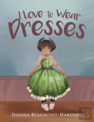 I Love To Wear Dresses