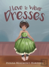 I Love To Wear Dresses