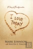 I Love Today