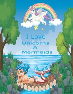 Bertrand.pt - I Love Unicorns & Mermaids For Kids Ages 4-8