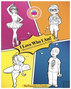Bertrand.pt - I Love Who I Am! Affirmation Coloring Book For Kids