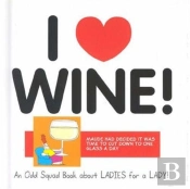 I LOVE WINE!