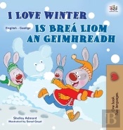 I Love Winter (English Irish Bilingual Children'S Book)