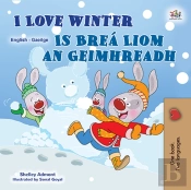 I Love Winter Is Brea Liom An Geimhreadh