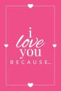 I Love You Because