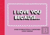 I Love You Becauseâ€¦