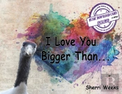 I Love You Bigger Than