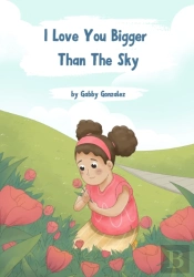 'I Love You Bigger Than The Sky'